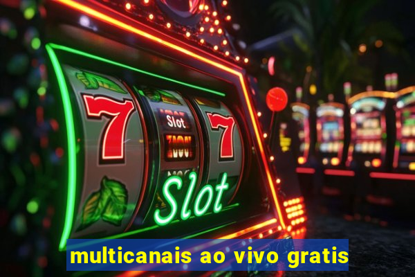 multicanais ao vivo gratis